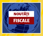 Noutati fiscale pentru 2021